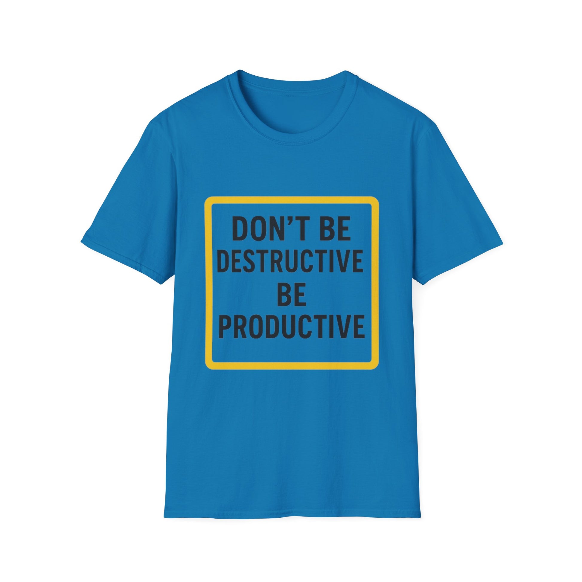 Motivational Unisex T-Shirt - 'Don't Be Destructive, Be Productive' - Casual Wear, Gift Idea, Inspirational Apparel, Self-Improvement [...]