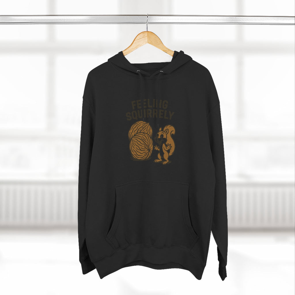 Feeling Squirrelly Hoodie - Cozy Fleece Sweatshirt, Gift for Animal Lovers, Fall Fashion, Fun Hoodie for Friends, Quirky Apparel