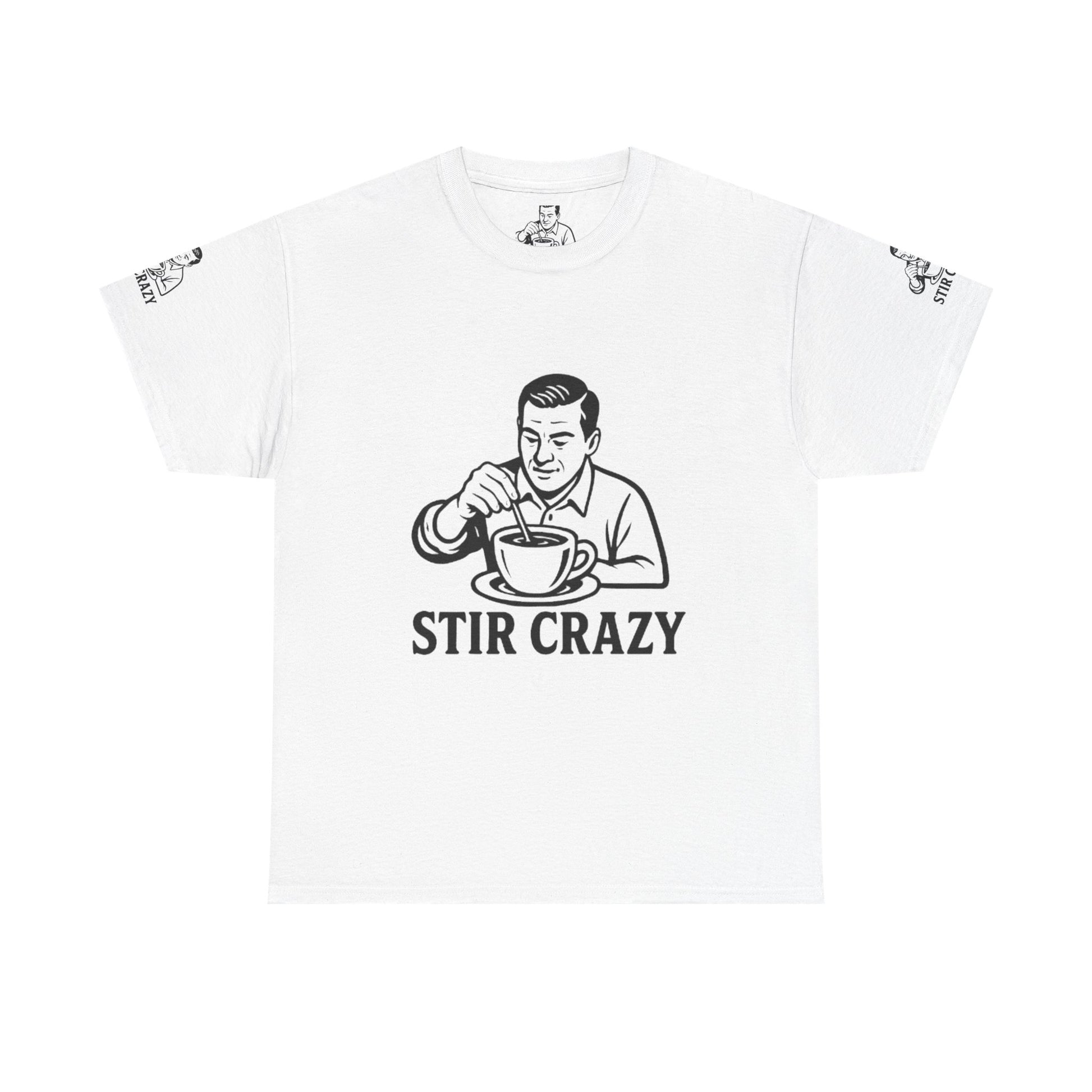 Funny Stir Crazy Unisex Tee | Perfect Gift for Coffee Lovers, Casual Wear, Quarantine Vibe, Humorous Apparel, Everyday Tee