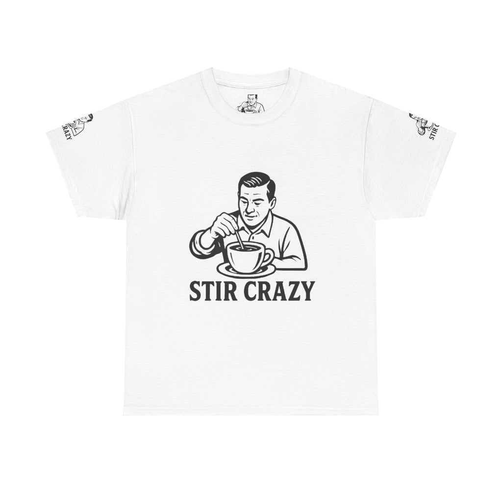 Funny Stir Crazy Unisex Tee | Perfect Gift for Coffee Lovers, Casual Wear, Quarantine Vibe, Humorous Apparel, Everyday Tee