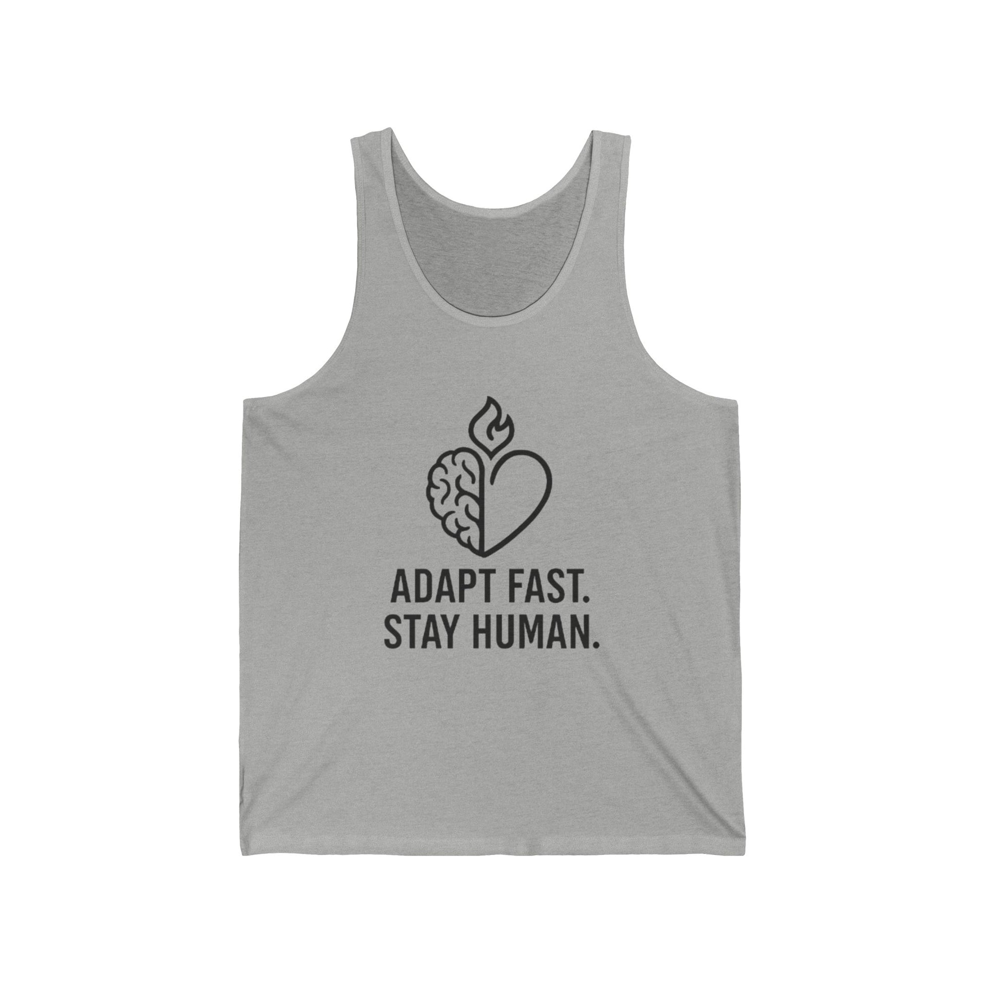 Unisex Jersey Tank Top - Adapt Fast Stay Human, Motivational Workout Shirt, Casual Summer Apparel, Gift for Athletes, Mindfulness Tank