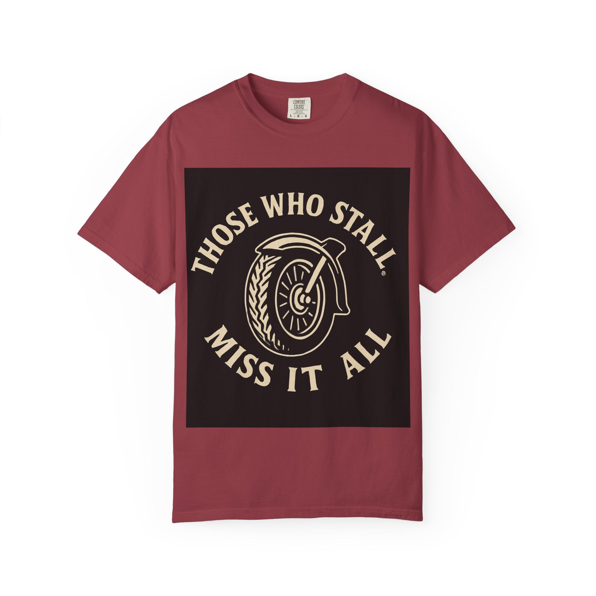 Motivational Garment-Dyed T-shirt for Adventurous Spirits - Unique Gift for Enthusiasts, Casual Wear, Unisex Fashion, Everyday Comfort