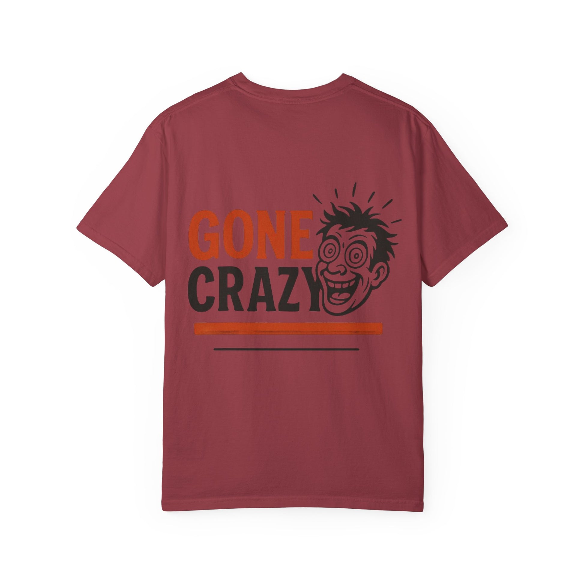 Gone Crazy Unisex Garment-Dyed T-shirt | Fun Graphic Tee for Casual Wear, Gift for Friends, Birthday Celebration, Comedy Style, Unique [...]