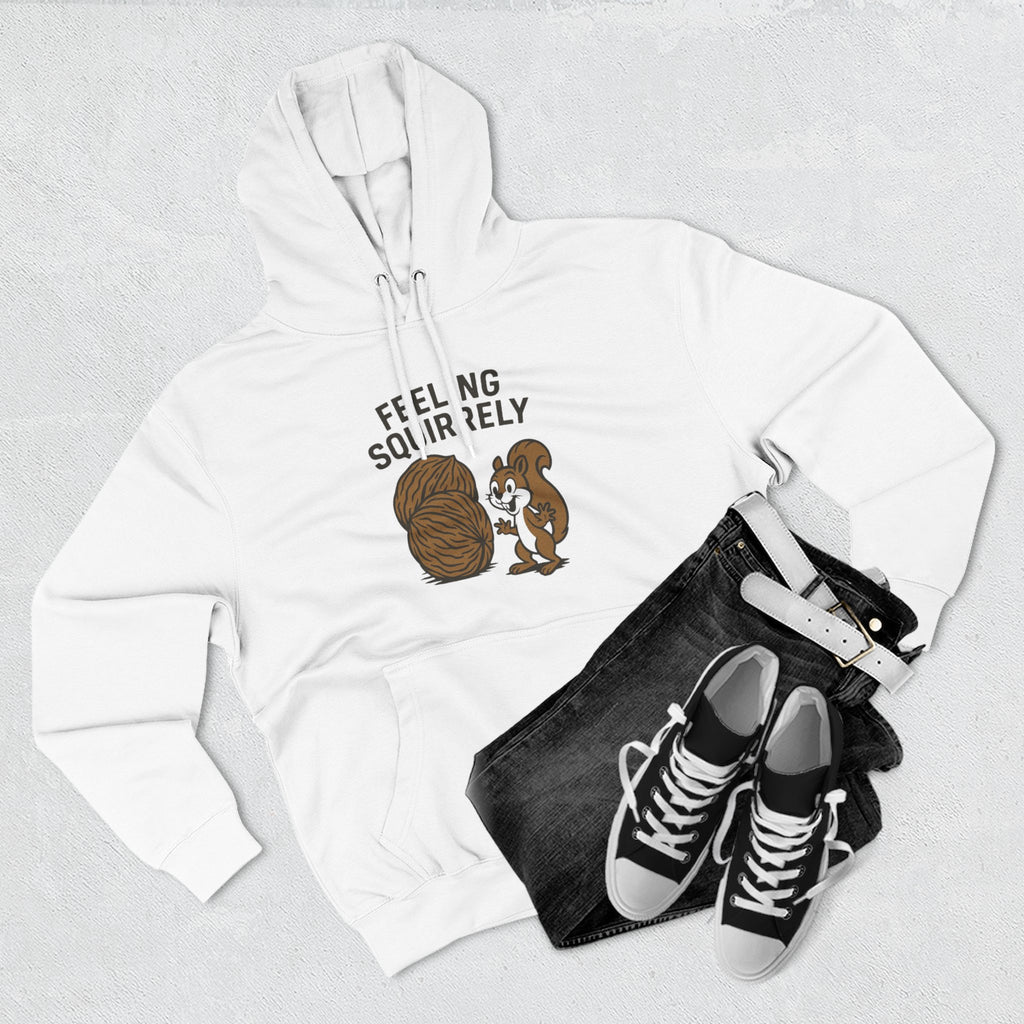 Feeling Squirrelly Hoodie - Cozy Fleece Sweatshirt, Gift for Animal Lovers, Fall Fashion, Fun Hoodie for Friends, Quirky Apparel