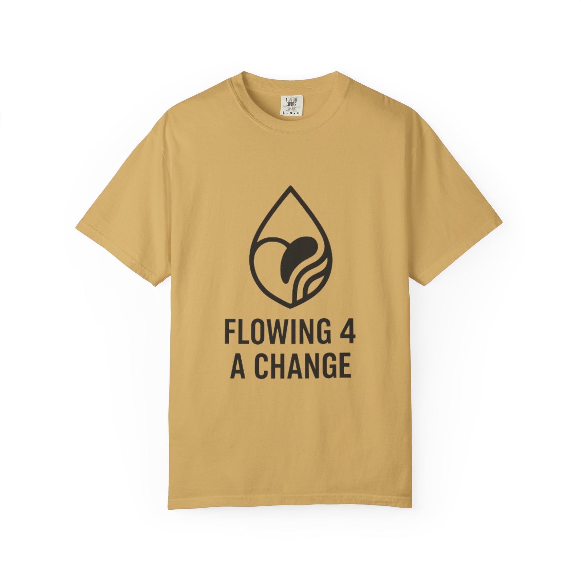 Flowing 4 a Change T-shirt