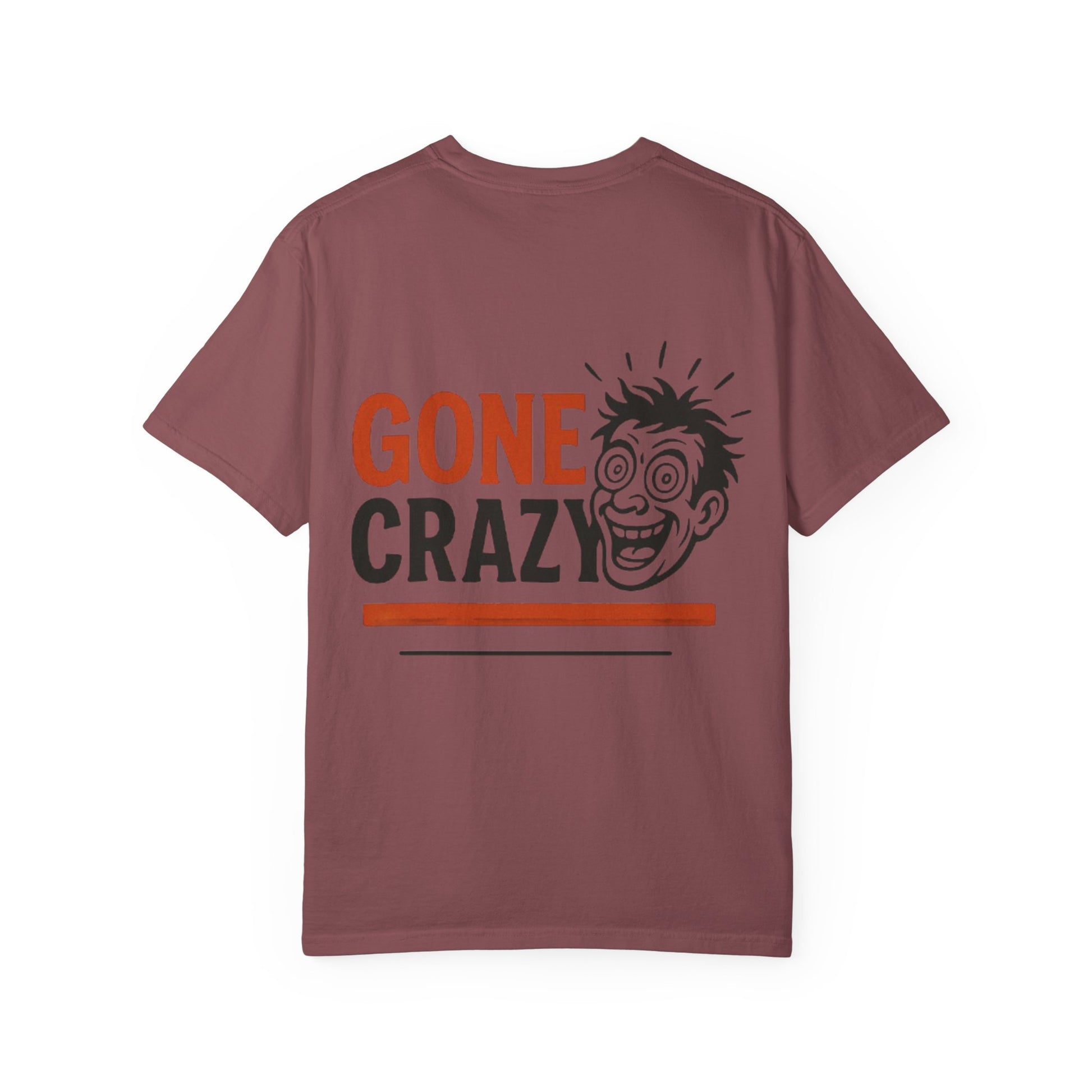 Gone Crazy Unisex Garment-Dyed T-shirt | Fun Graphic Tee for Casual Wear, Gift for Friends, Birthday Celebration, Comedy Style, Unique [...]
