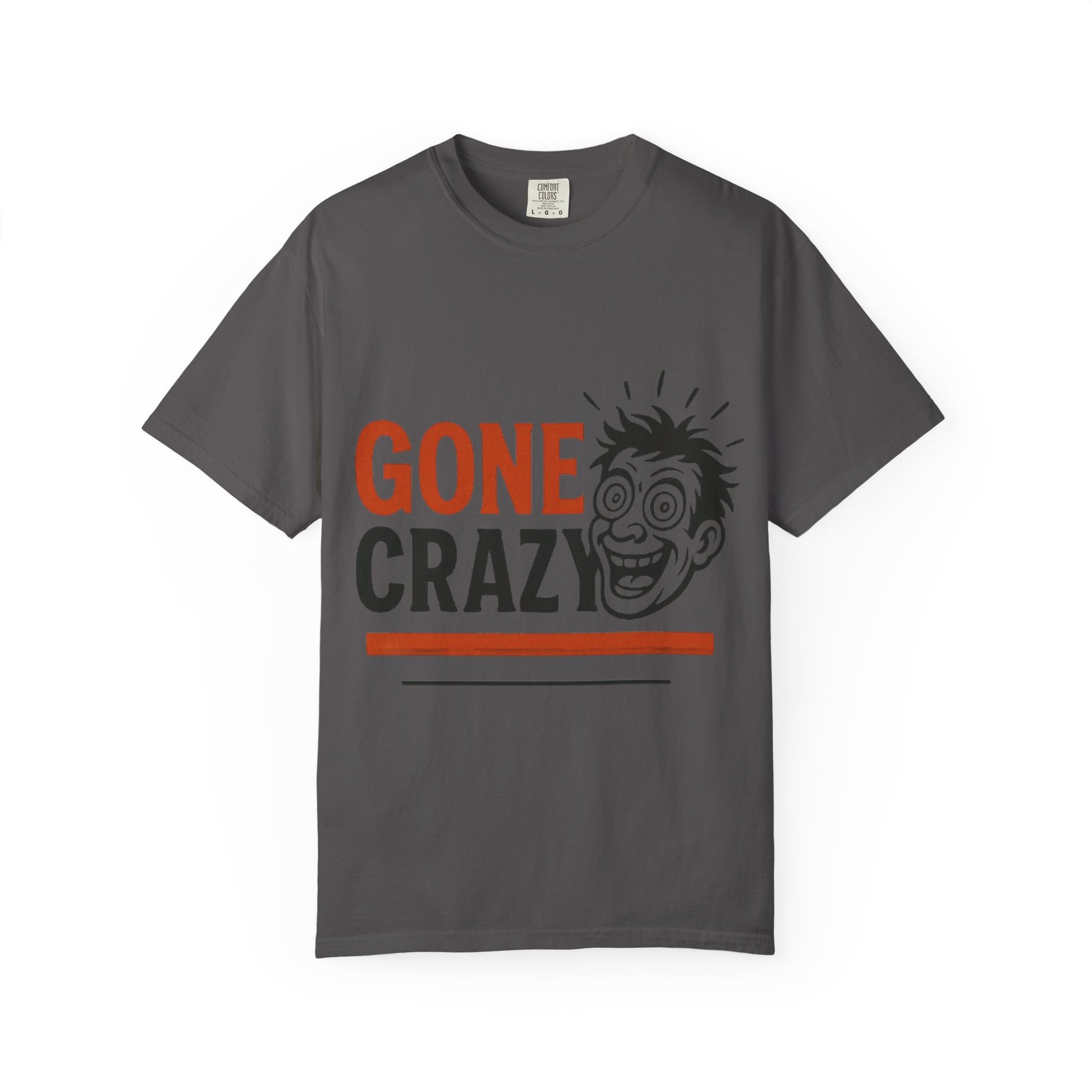 Gone Crazy Unisex Garment-Dyed T-shirt | Fun Graphic Tee for Casual Wear, Gift for Friends, Birthday Celebration, Comedy Style, Unique [...]