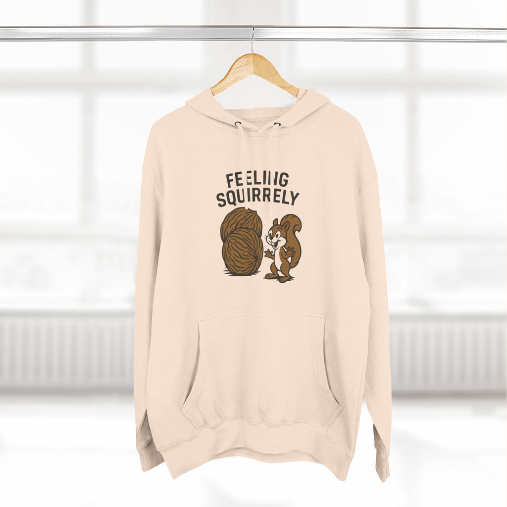 Feeling Squirrelly Hoodie - Cozy Fleece Sweatshirt, Gift for Animal Lovers, Fall Fashion, Fun Hoodie for Friends, Quirky Apparel