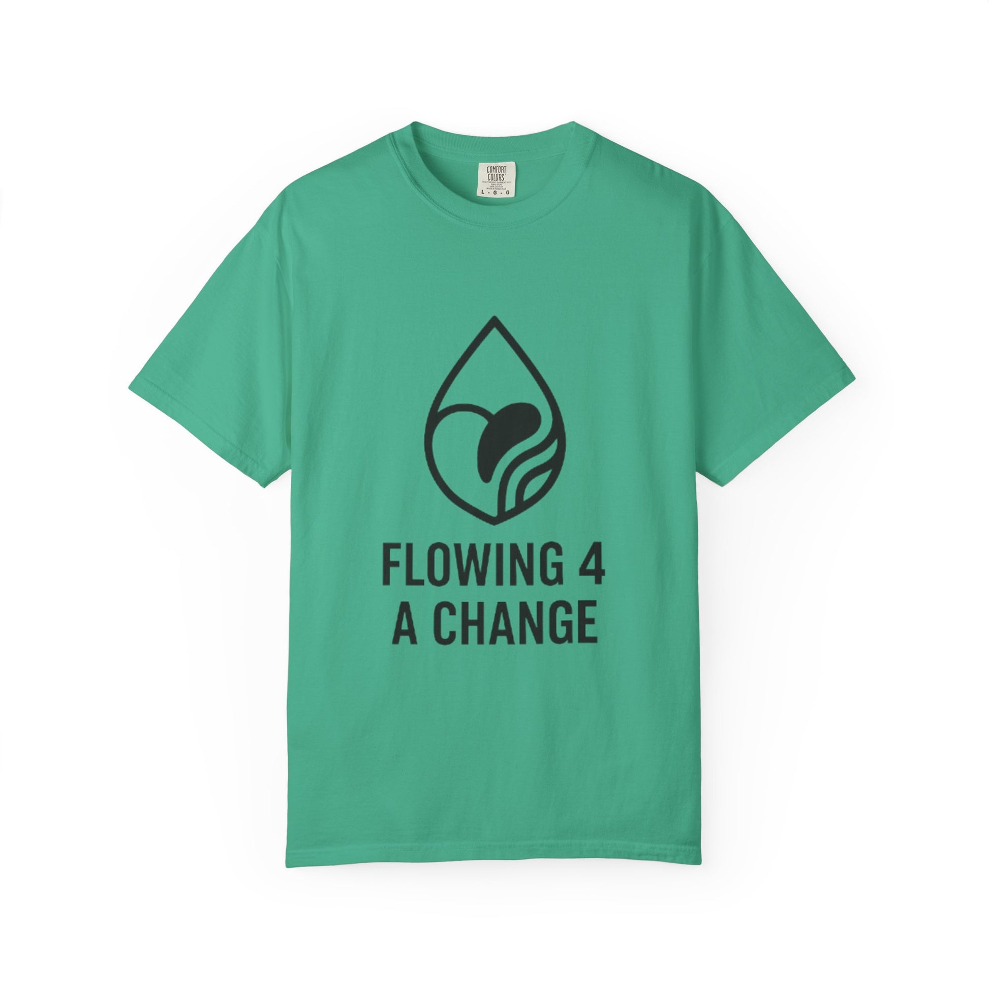Flowing 4 a Change T-shirt
