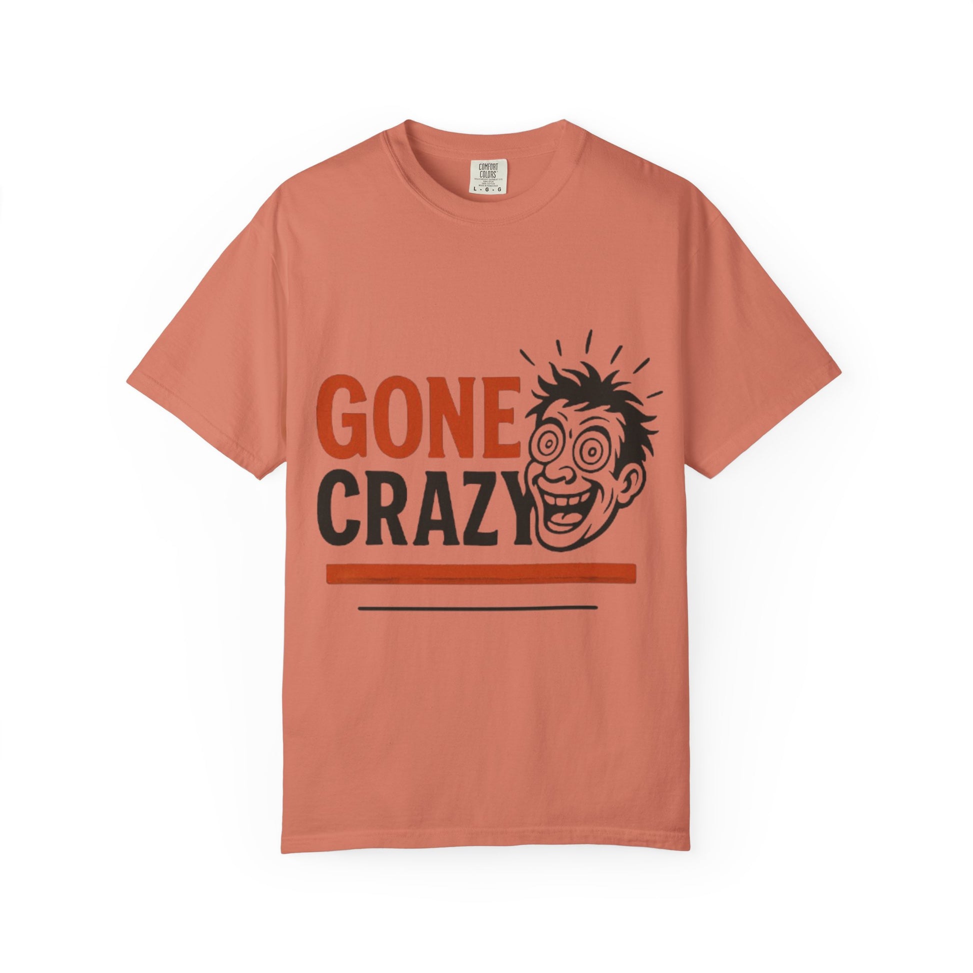 Gone Crazy Unisex Garment-Dyed T-shirt | Fun Graphic Tee for Casual Wear, Gift for Friends, Birthday Celebration, Comedy Style, Unique [...]
