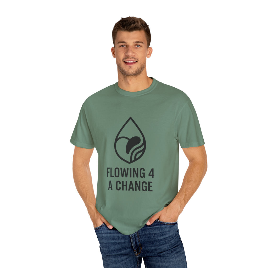 Flowing 4 a Change T-shirt
