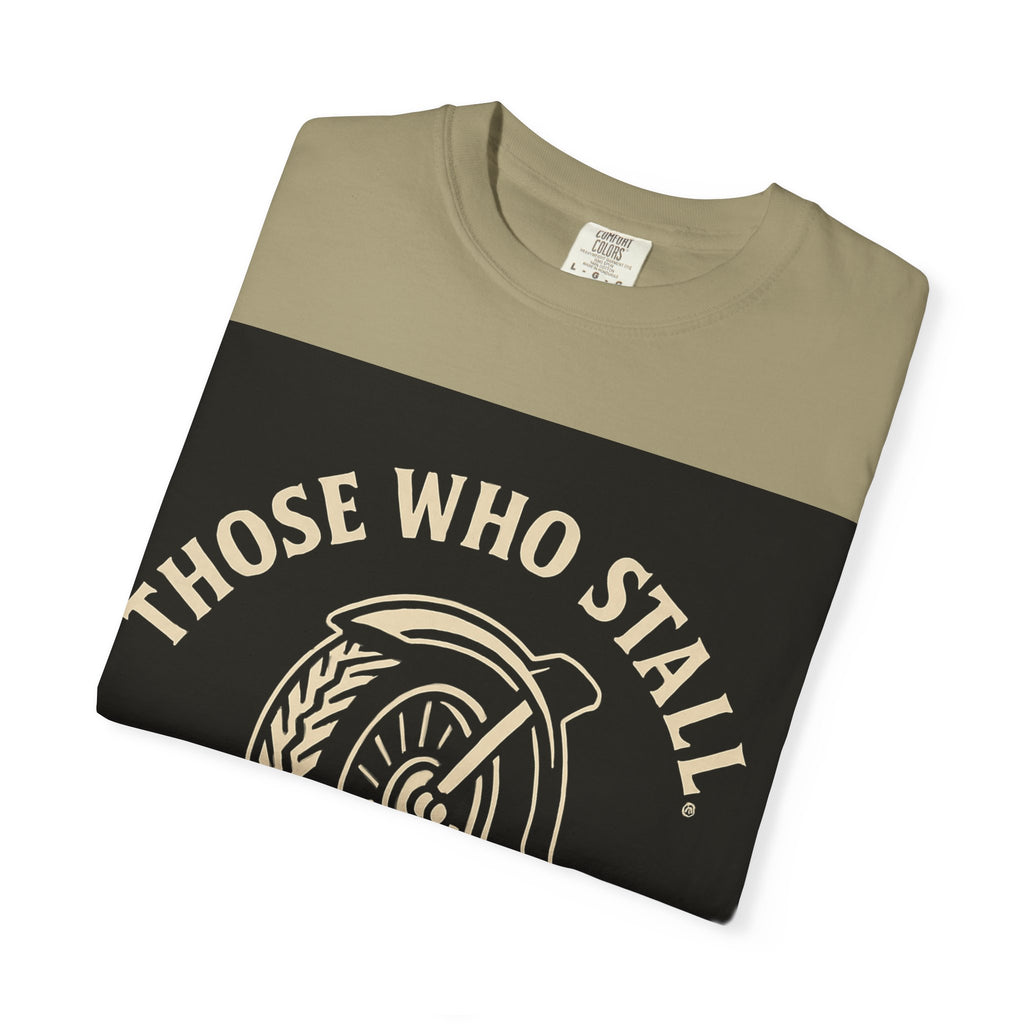 Motivational Garment-Dyed T-shirt for Adventurous Spirits - Unique Gift for Enthusiasts, Casual Wear, Unisex Fashion, Everyday Comfort